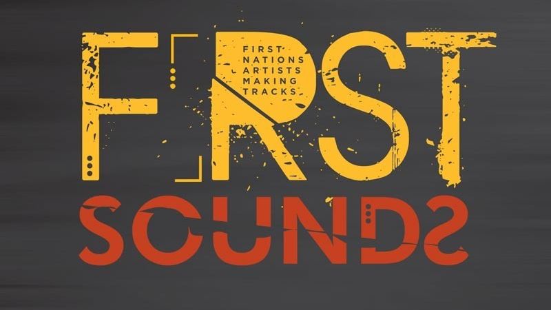 First Sounds: First Nations Artists Making Tracks