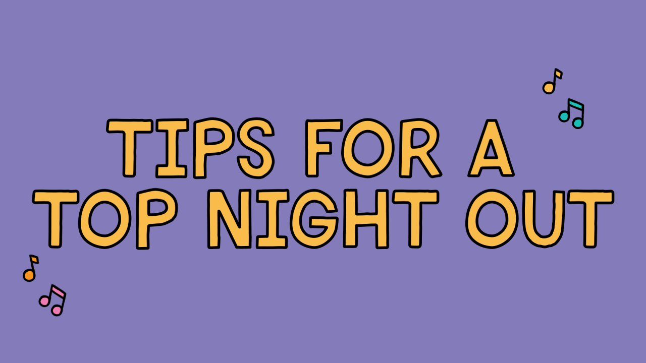 Tips for a Top Night Out